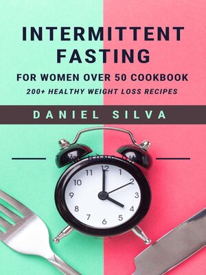 cover image of Intermittent Fasting For Women Over 50 Cookbook